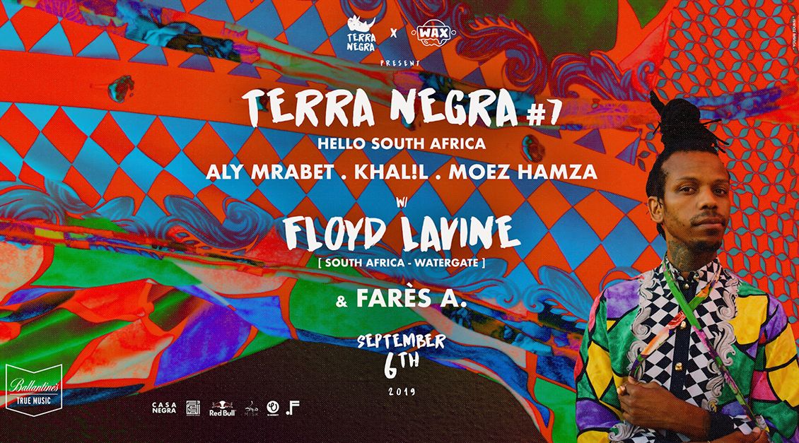 Terra Negra #7 w/ Floyd Lavine [ZA] & Fares A [TN] at Wax Bar