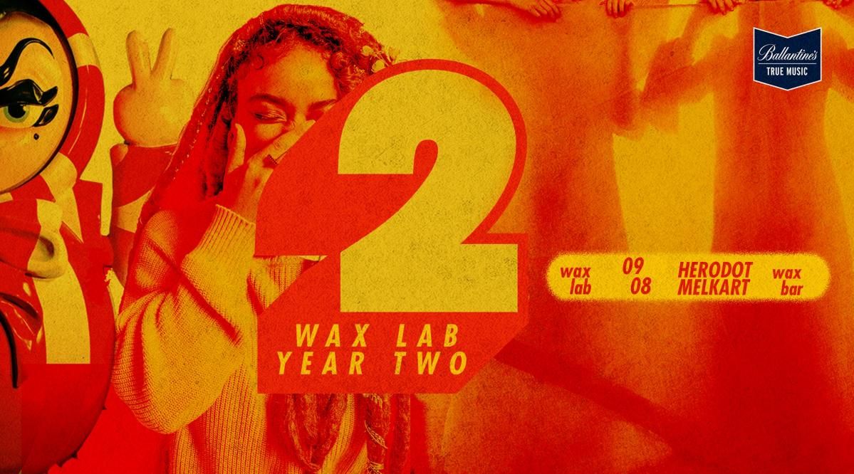 WaxLab Anniversary [YEAR TWO] invite Herodot & Melkart