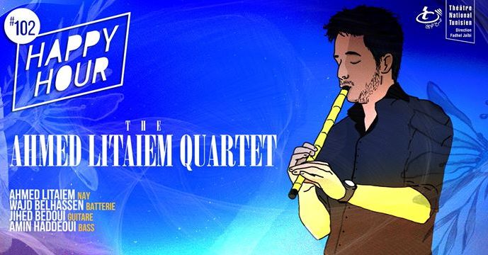 Happy Hour#102: Quartet de Ahmed Litaiem