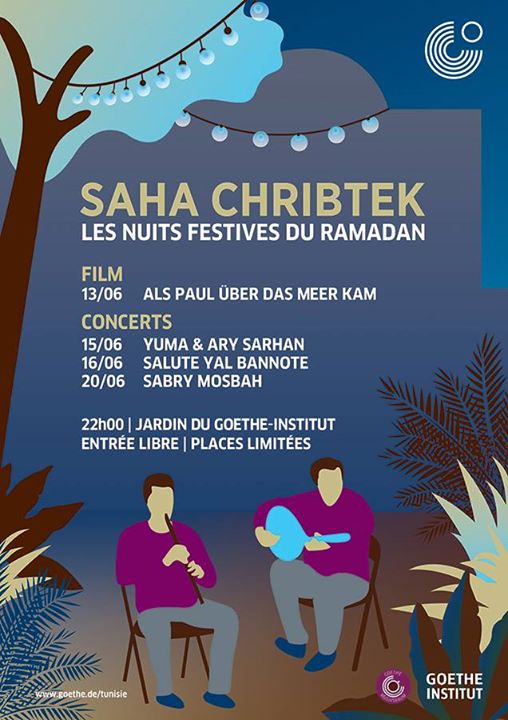 Saha Chribtek-Les nuits festives du ramadan, Goethe-Institut Tunis
