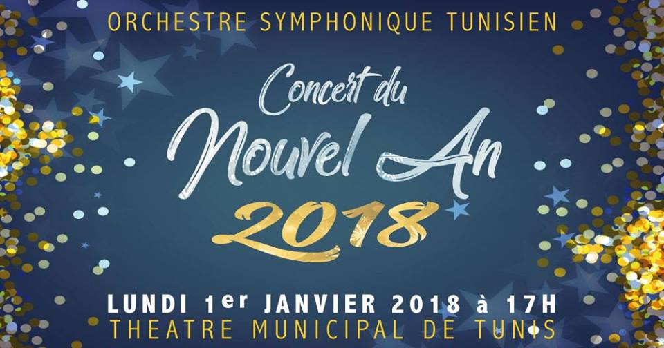Orchestre symphonique tunisien : Concert du Nouvel An 2018 au théâtre municipal de Tunis