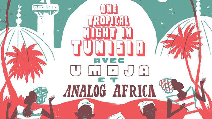 One Tropical Night In Tunisia W/ Analog Africa & Umoja au Wax Bar