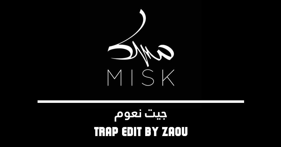 Jit n3oum [Zaou Trap Edit]