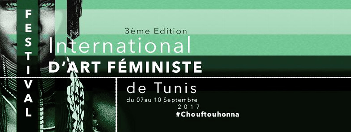 Journal des Arts #28 : 3e édition du festival d’art féministe “Chouftouhonna”