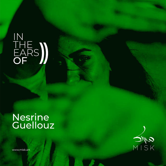 In the Ears of Nessrine Guellouz